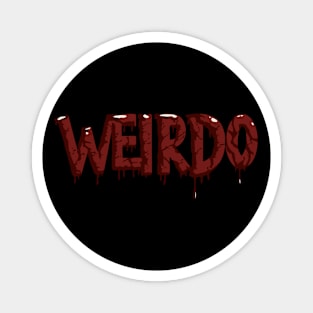 Weirdo Typography | Creepy Blood-Dripping Design Magnet